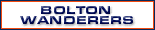 Bolton FC links for football news, gossip, transfer speculation, BWFC rumours & chat
